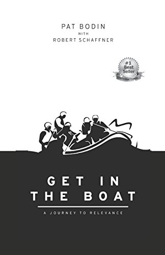 Imagen de archivo de Get in the Boat: A Journey to Relevance a la venta por SecondSale