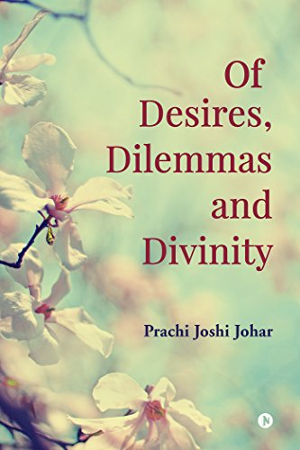 Stock image for Of Desires, Dilemmas and Divinity for sale by GF Books, Inc.
