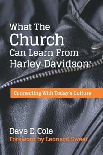 Beispielbild fr What The Church Can Learn From Harley-Davidson: Connecting With Today's Culture zum Verkauf von Half Price Books Inc.
