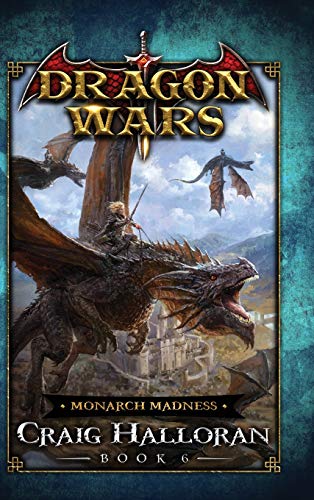9781946218773: Monarch Madness: Dragon Wars - Book 6