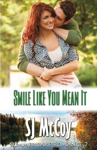 Stock image for Smile Like You Mean It: Gabe and Renee (Summer Lake Romance) for sale by Decluttr