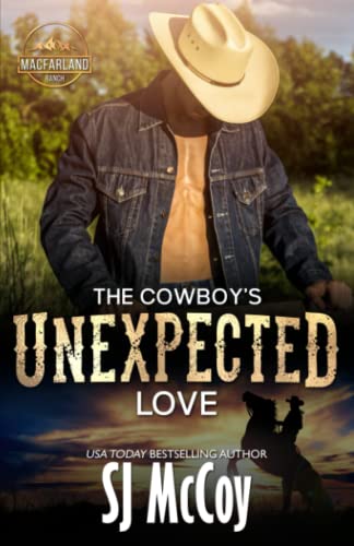 Stock image for The Cowboy's Unexpected Love: Wade and Sierra: 1 (MacFarland Ranch) for sale by WorldofBooks