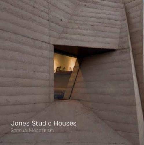 9781946226440: Jones Studio Houses: Sensual Modernism