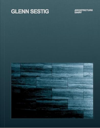 Stock image for Glenn Sestig: Architecture Diary for sale by Books Import Srl