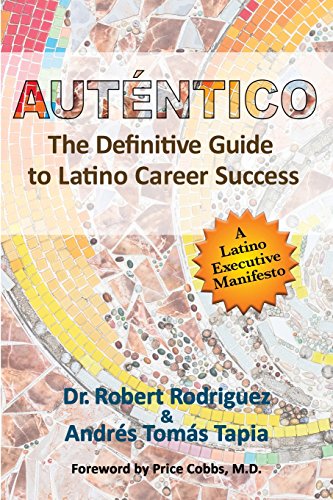 Stock image for Aut?ntico: The Definitive Guide to Latino Career Success for sale by SecondSale