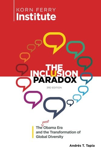9781946229854: The Inclusion Paradox: The Post Obama Era and the Transformation of Global Diversity