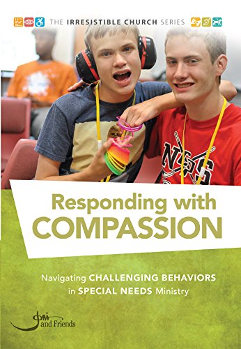 Stock image for Responding with Compassion: Navigating Challenging Behaviors in Special Needs Ministry for sale by Goodwill