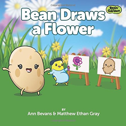 Beispielbild fr Bean Draws a Flower: (Volume 5) (Bean in the Garden) zum Verkauf von Revaluation Books