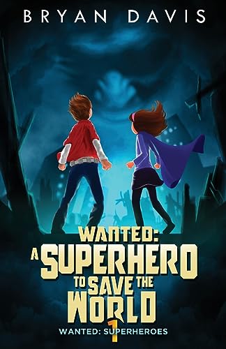 Stock image for Wanted - a Superhero to Save the World (Wanted: Superheroes) for sale by ZBK Books
