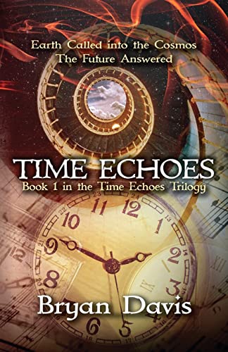 Beispielbild fr Time Echoes (Time Echoes Trilogy V1) zum Verkauf von Goodwill of Colorado