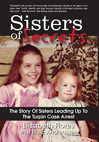 Imagen de archivo de Sisters of Secrets: The Story of Sisters Leading Up to the Turpin Case Arrest a la venta por ZBK Books