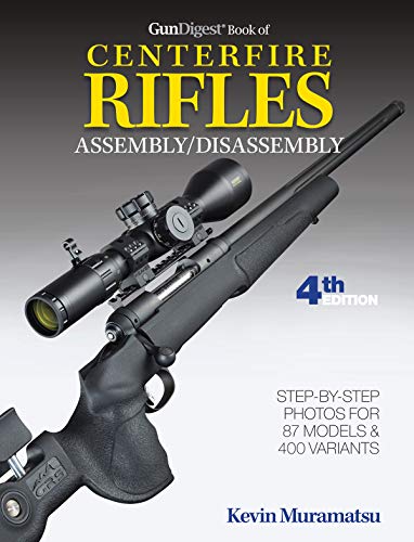 9781946267047: Gun Digest Book of Centerfire Rifles Assembly/Disassembly, 4th Ed.