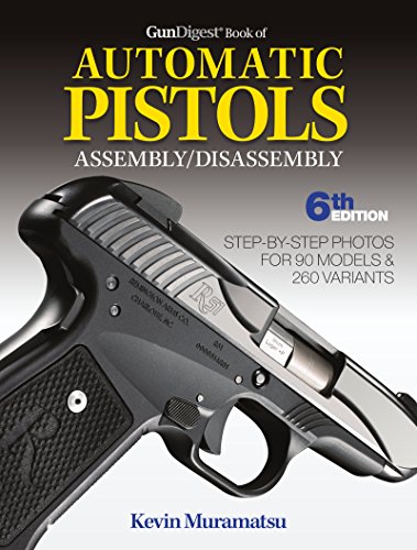 9781946267313: Gun Digest Book of Automatic Pistols Assembly/Disassembly