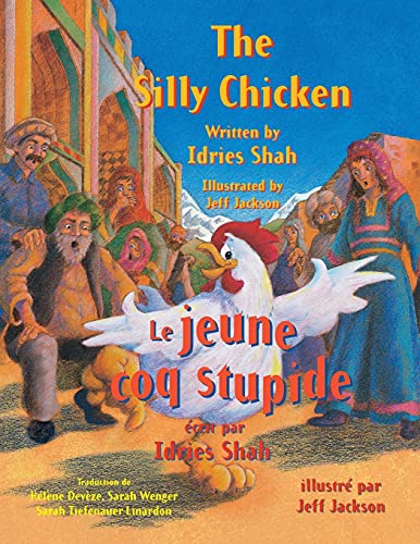 Stock image for The Silly Chicken -- Le Jeune coq stupide: English-French Edition for sale by GreatBookPrices