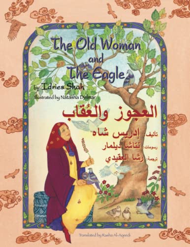 Stock image for The Old Woman and the Eagle: English-Arabic Edition (Hoopoe Teaching-Stories) for sale by Books From California