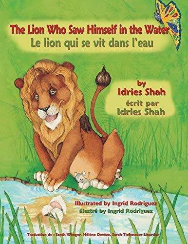 Stock image for The Lion Who Saw Himself in the Water - Le Lion qui se vit dans l'eau: Bilingual English-French Edition - dition bilingue anglais-franais (Teaching Stories) for sale by GF Books, Inc.