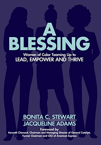 Stock image for A Blessing : Women of Color Teaming up to Lead, Empower and Thrive for sale by Better World Books