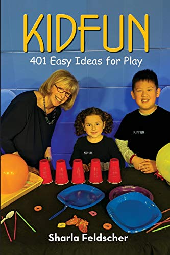 Stock image for KIDFUN 401 Easy Ideas for Play : Ages 2 To 8 for sale by Better World Books