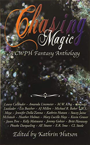 Beispielbild fr Chasing Magic: A Cwph Fantasy Anthology zum Verkauf von THE SAINT BOOKSTORE