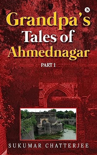 Stock image for Grandpa's Tales of Ahmednagar ? Part 1 for sale by GF Books, Inc.