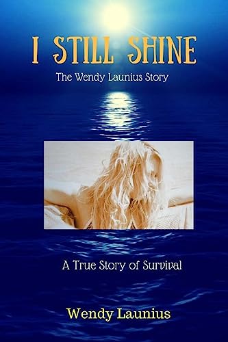 Beispielbild fr I Still Shine: A True Survival Story zum Verkauf von Lucky's Textbooks
