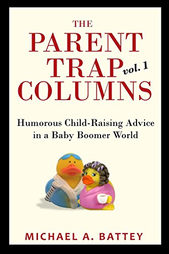 Stock image for The Parent Trap Columns: Humorous Child-Raising Advice in a Baby Boomer World for sale by ThriftBooks-Dallas