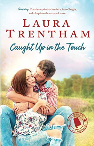 9781946306203: Caught Up in the Touch (Sweet Home Alabama)
