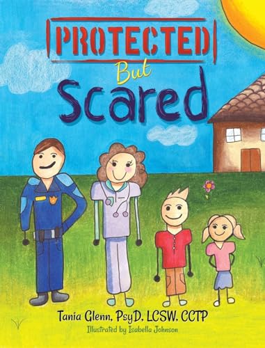 9781946329486: Protected But Scared