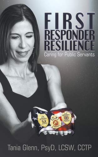 Imagen de archivo de First Responder Resilience: Caring for Public Servants a la venta por SecondSale