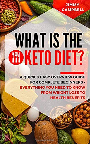 Stock image for WHAT IS THE KETO DIET? A Quick & Easy Overview Guide For Complete Beginners for sale by GF Books, Inc.