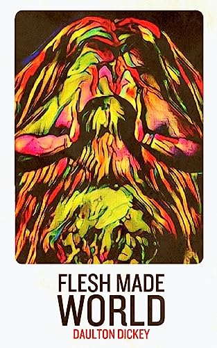 Beispielbild fr Flesh Made World zum Verkauf von GF Books, Inc.