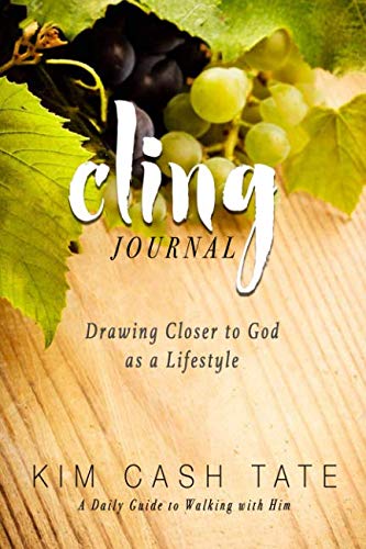 Stock image for Cling Journal: Drawing Closer to God as a Lifestyle for sale by SecondSale