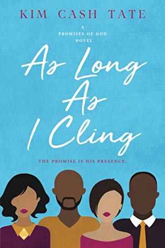 Stock image for As Long As I Cling : A Promises of God Novel for sale by Better World Books