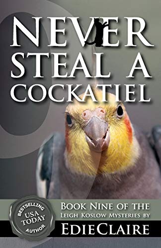 Stock image for Never Steal a Cockatiel for sale by Chiron Media