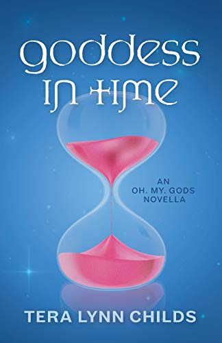 Stock image for Goddess in Time (Oh. My. Gods.) for sale by GF Books, Inc.