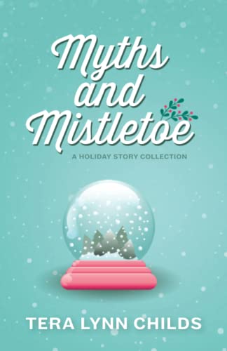 Imagen de archivo de Myths and Mistletoe: A Holiday Story Collection a la venta por GreatBookPrices