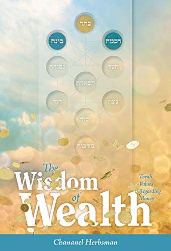 Beispielbild fr The Wisdom of Wealth - Torah Values Regarding Money zum Verkauf von SecondSale