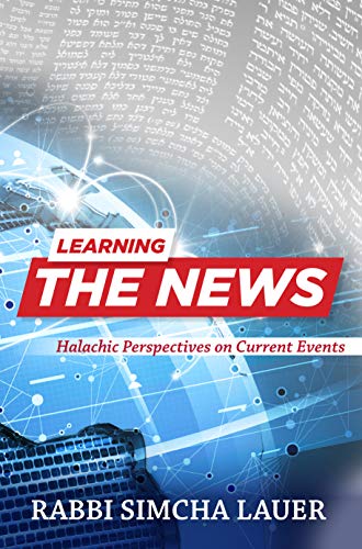 Stock image for Learning the News: Halachic Perspectives on Current Events for sale by SecondSale