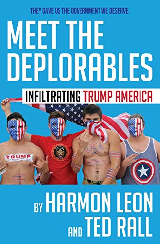 Beispielbild fr Meet the Deplorables : Infiltrating Trump America zum Verkauf von Buchpark