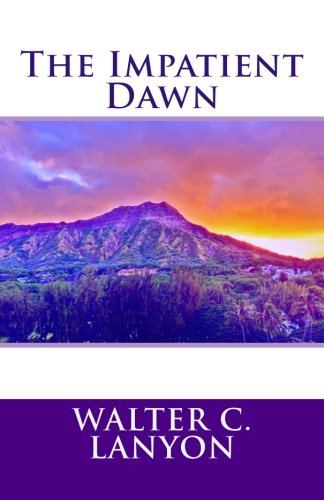 Stock image for The Impatient Dawn for sale by Books Unplugged