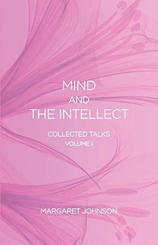 Stock image for Mind and the Intellect: Collected Talks: Volume I for sale by More Than Words