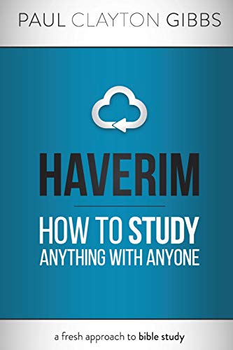 Stock image for Haverim: How to Study Anything with Anyone (Ancient Trilogy) for sale by HPB-Diamond