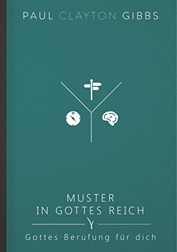 Imagen de archivo de Muster in Gottes Reich: Gottes Berufung fr dich (Trilogie von Gottes Reich) a la venta por medimops