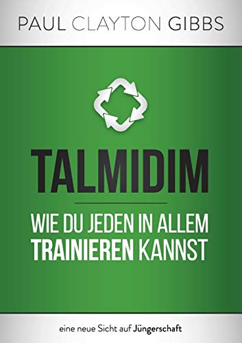 Imagen de archivo de Talmidim: Wie du jeden in allem trainieren kannst (Trilogie aus alter Zeit) a la venta por medimops