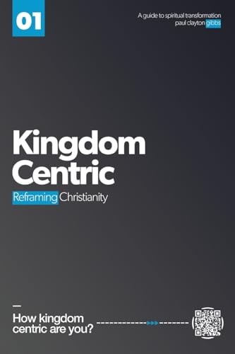Beispielbild fr Kingdom Centric: Reframing Christianity zum Verkauf von GreatBookPrices