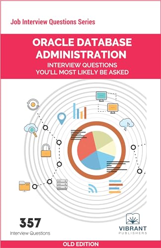 Beispielbild fr Oracle Database Administration Interview Questions You'll Most Likely Be Asked (Job Interview Questions Series) zum Verkauf von BooksRun