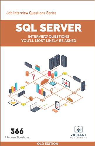 9781946383044: SQL Server Interview Questions You'll Most Likely Be Asked: 2 (Job Interview Questions Series)