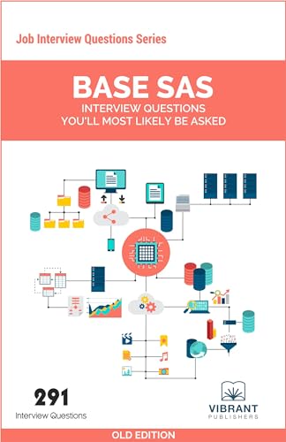Stock image for Base SAS Interview Questions You'll Most Likely Be Asked (Job Interview Questions Series) for sale by SecondSale