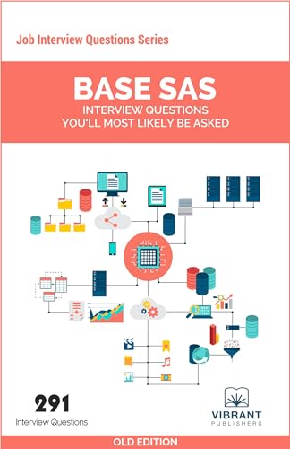 Stock image for Base SAS Interview Questions You'll Most Likely Be Asked for sale by Better World Books