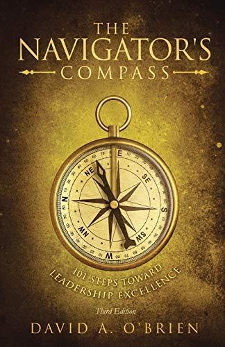 Beispielbild fr The Navigator's Compass: 101 Steps Toward Leadership Excellence zum Verkauf von BooksRun